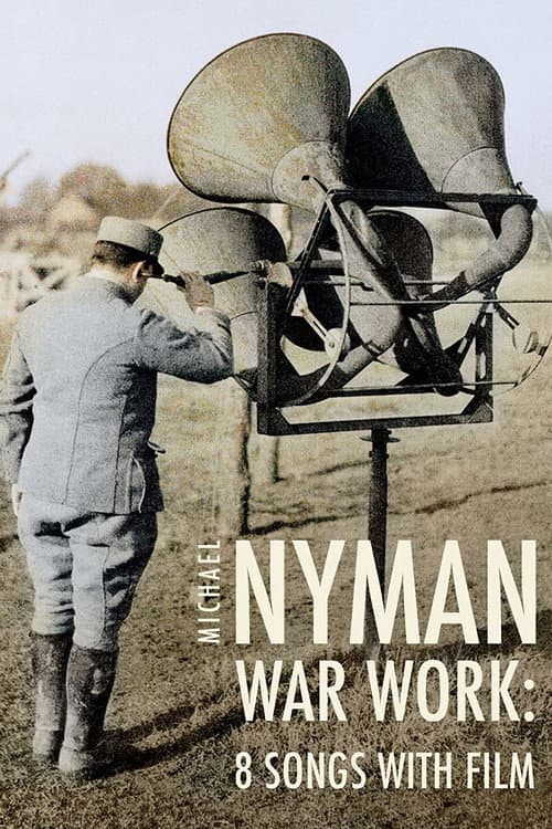 War Work: 8 Songs with Film (2014) poster