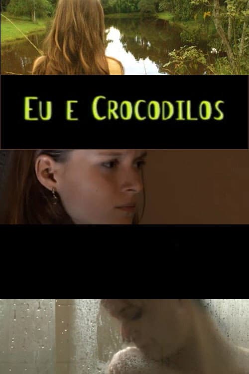 Eu e Crocodilos (2009) poster