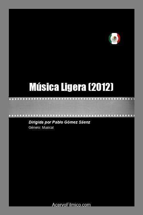 Música Ligera (2012) poster