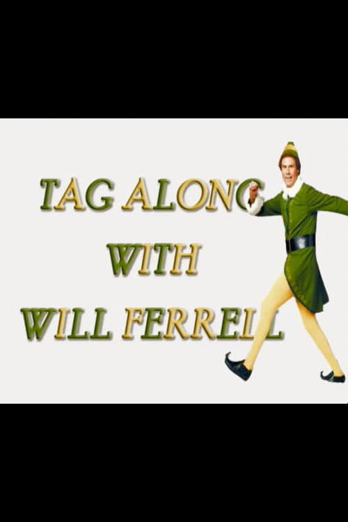 Elf: Tag Along with Will Ferrell (2004) poster
