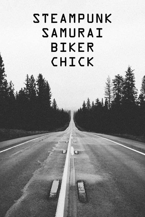 Steampunk Samurai Biker Chick (2012) poster