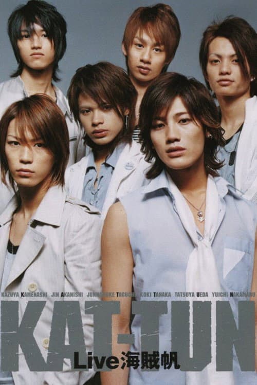 KAT-TUN Live 海賊帆 (2005) poster