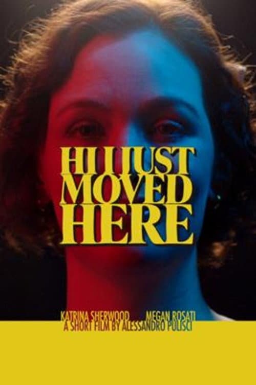 Hi I Just Moved Here (2024) poster