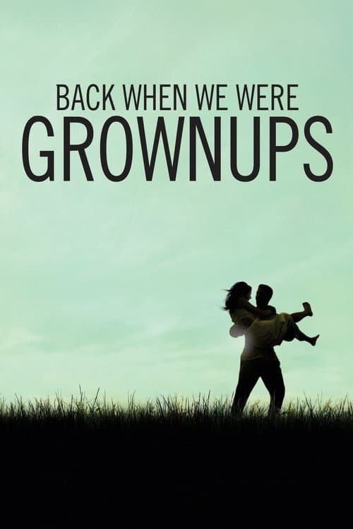 Back When We Were Grownups (2004) poster