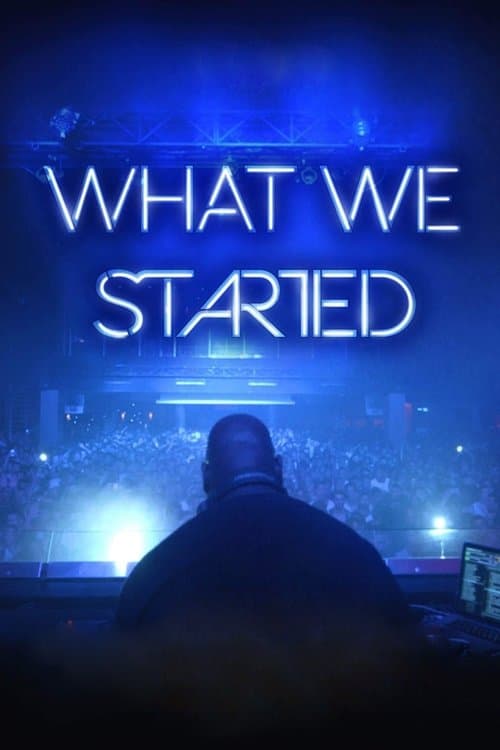 What We Started (2018) poster