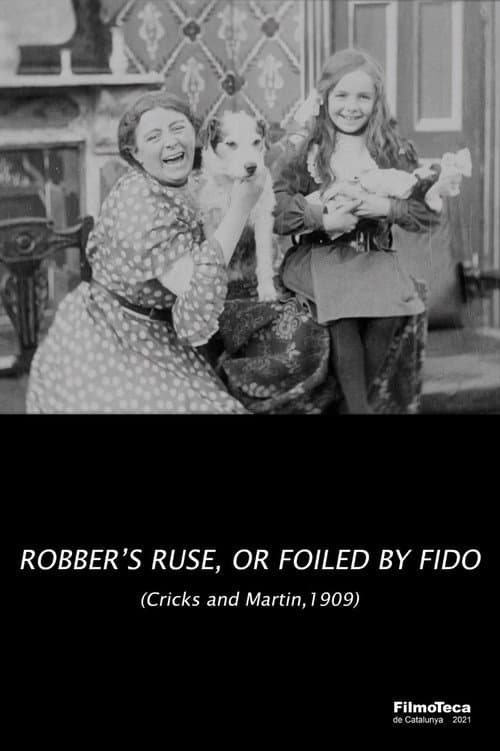 The Robber's Ruse, or Foiled by Fido (1909) poster