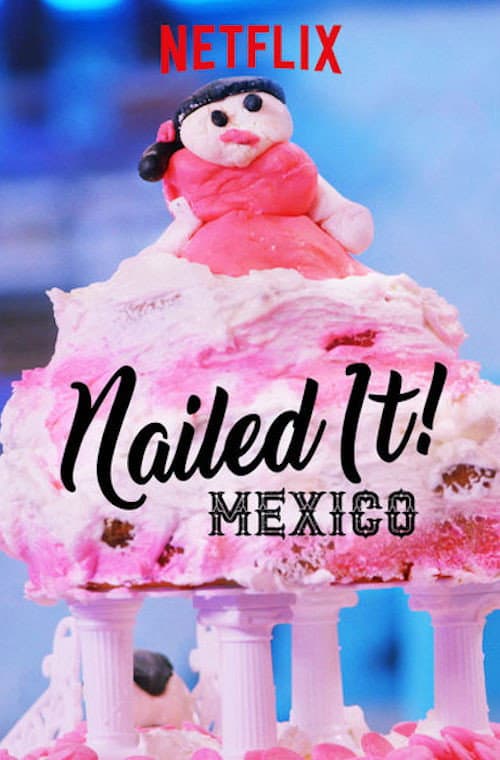 Nailed It! Mexico (2019) poster