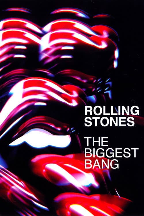 The Rolling Stones - The Biggest Bang (2009) poster