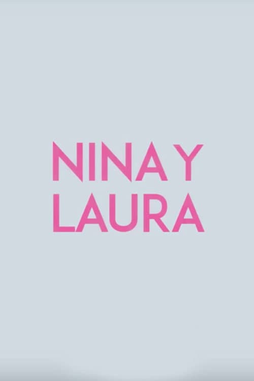 Nina y Laura (2015) poster