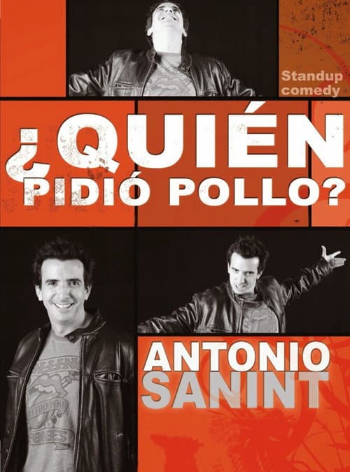 Antonio Sanint: Quién pidió pollo? (2009) poster