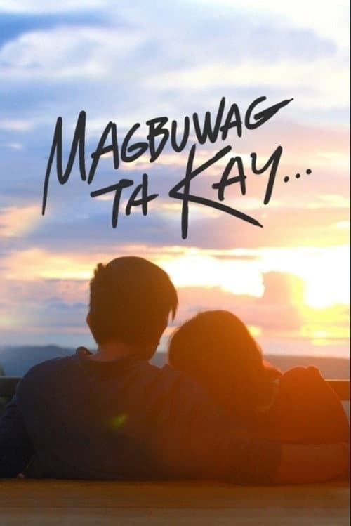 Magbuwag Ta Kay... (2017) poster