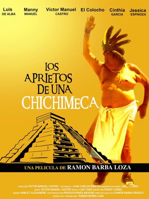 Los aprietos de una chichimeca (2007) poster