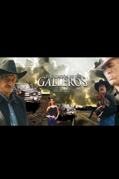 El Chingon de los Galleros (2005) poster