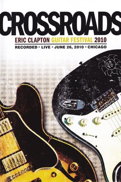 Eric Clapton's Crossroads Guitar Festival 2010 (2010) poster
