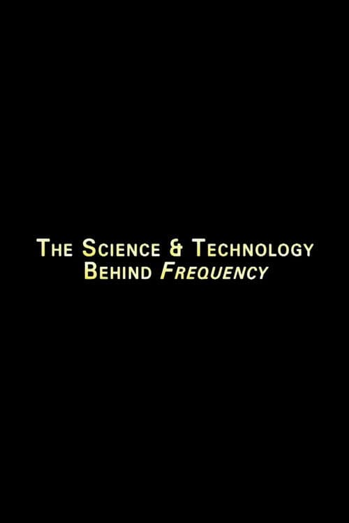 The Science And Technology Behind 'Frequency' (2001) poster