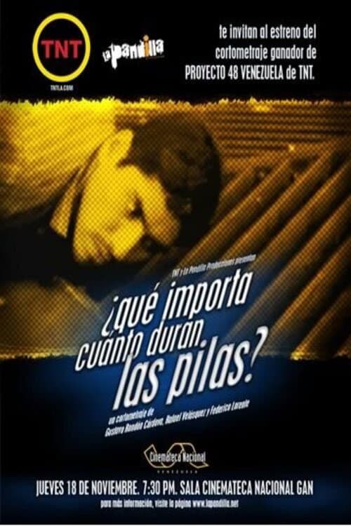¿Qué importa cuánto duran las pilas? (2005) poster