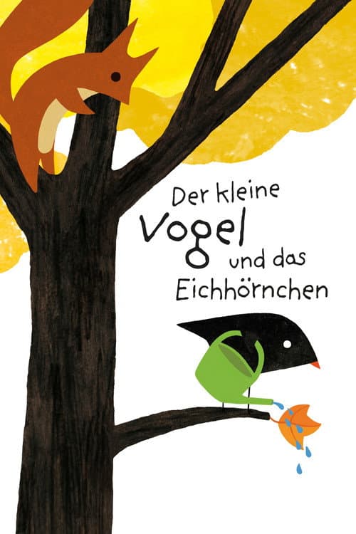 Der kleine Vogel und das Eichhörnchen (2015) poster