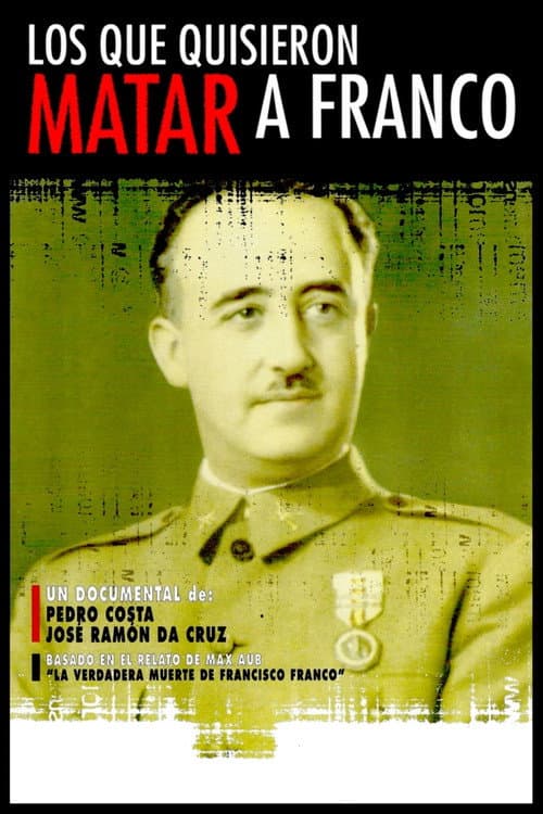 Los que quisieron matar a Franco (2006) poster
