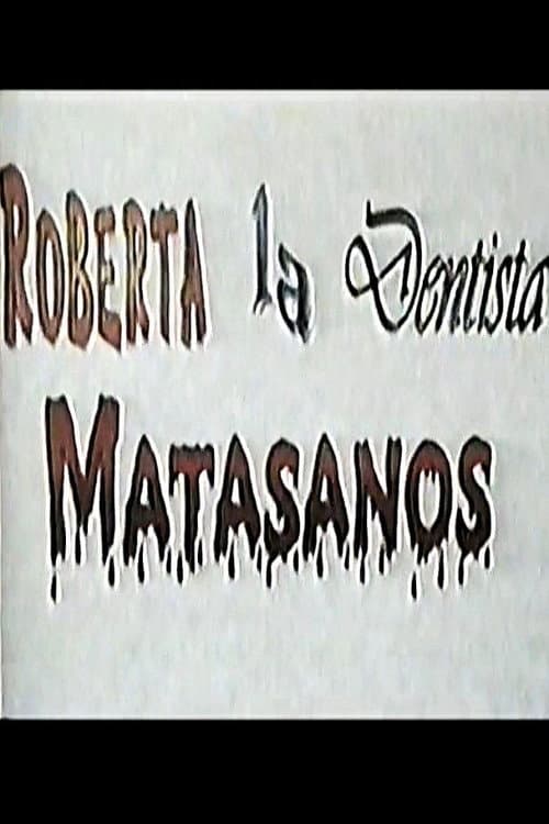 Roberta la Dentista Matasanos (1998) poster
