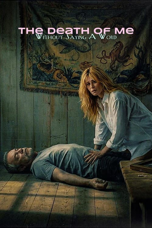 The Death of Me Without Saying A Word (2026) poster