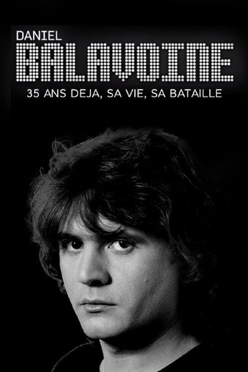 Daniel Balavoine 35 ans déjà - sa vie, sa bataille (2021) poster