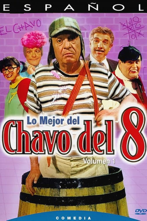 Lo Mejor del Chavo del 8, Vol. 1 (2001) poster