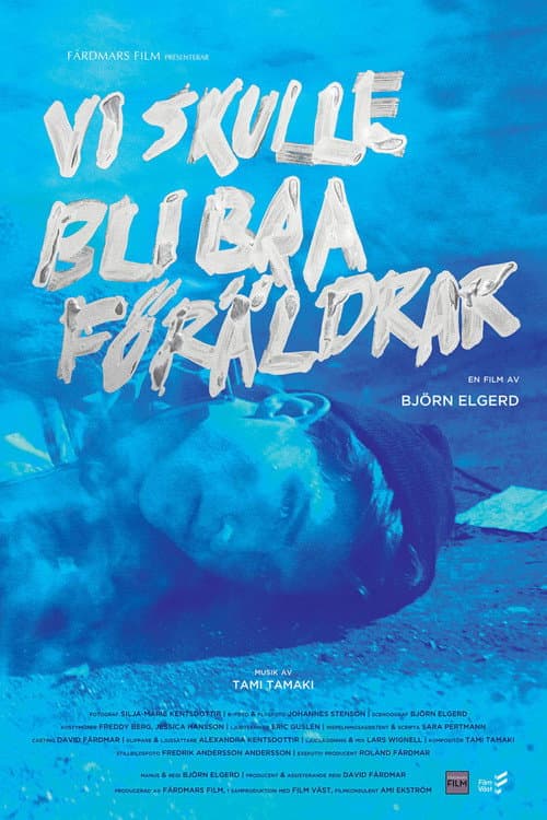 Vi skulle bli bra föräldrar (2016) poster