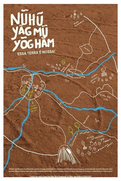 Nũhũ yãgmũ yõg hãm：Essa terra é nossa! (2020) poster