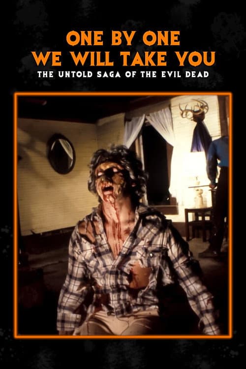 One by One We Will Take You: The Untold Saga of The Evil Dead (2007) poster