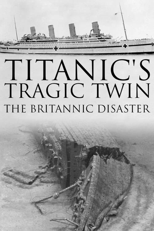 Titanic's Tragic Twin: The Britannic Disaster (2016) poster