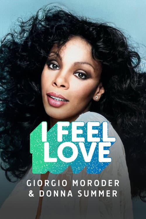 Giorgio Moroder & Donna Summer : I Feel Love (2026) poster
