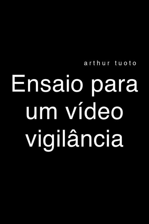 Ensaio para um vídeo vigilância (2009) poster