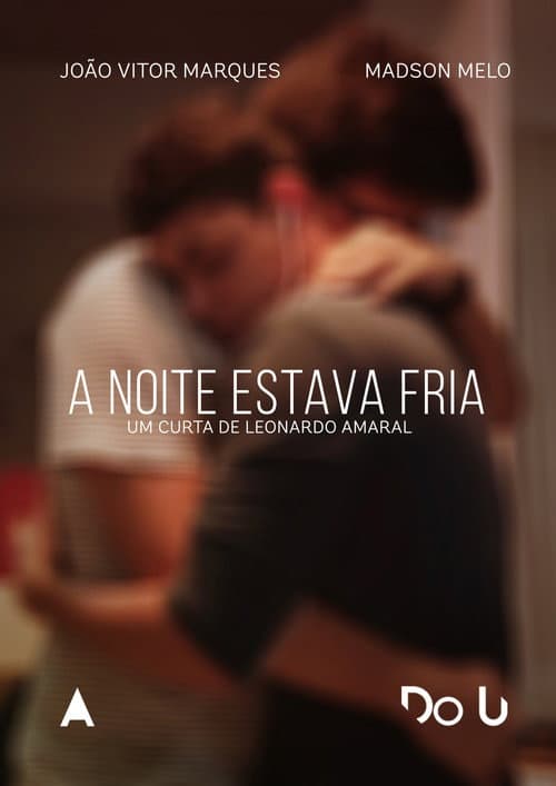A Noite Estava Fria (2017) poster