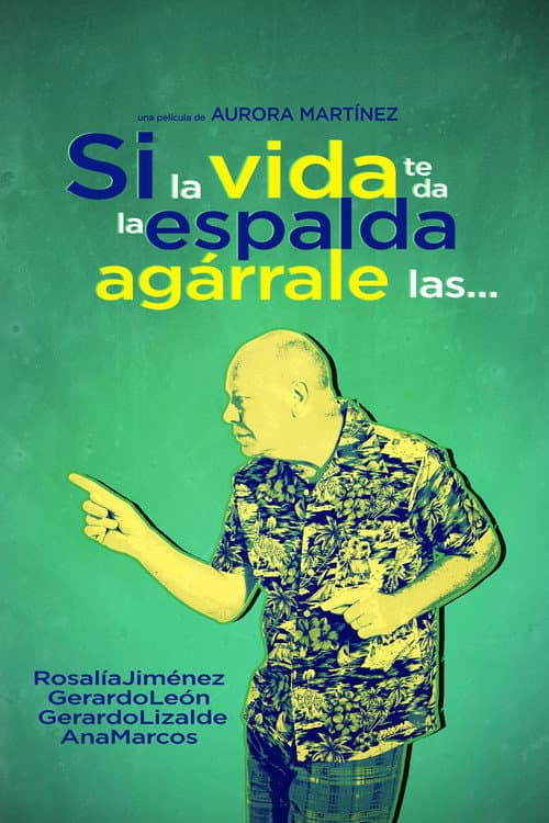 Si la vida te da la espalda agárrale las... (2015) poster