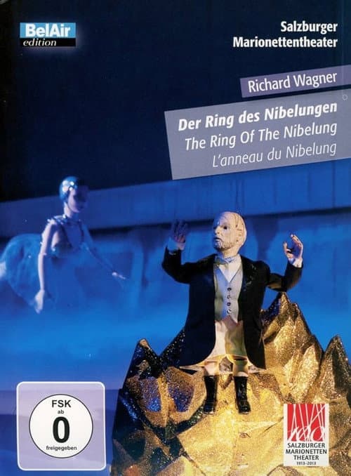 Der Ring des Nibelungen: Die Tetralogie an einem Abend mit Marionetten und Menschen (2013) poster