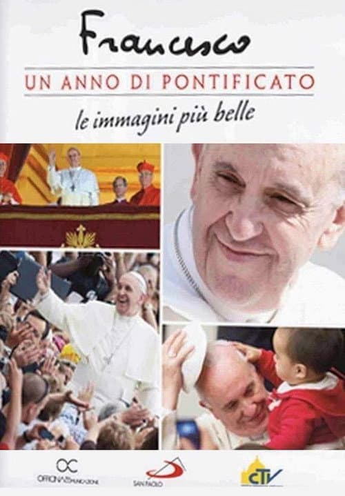 Francesco: un anno di pontificato (2014) poster