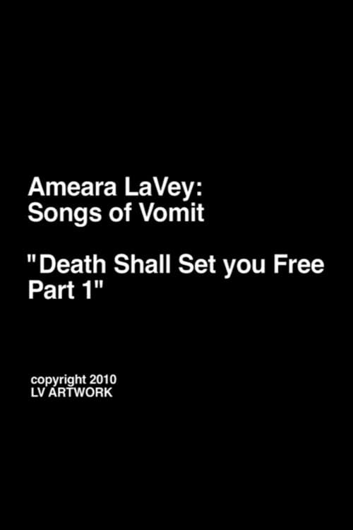 Ameara LaVey: Songs of Vomit "Death Shall Set you Free Part 1" (2012) poster