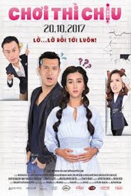 Chơi Thì Chịu (2017) poster