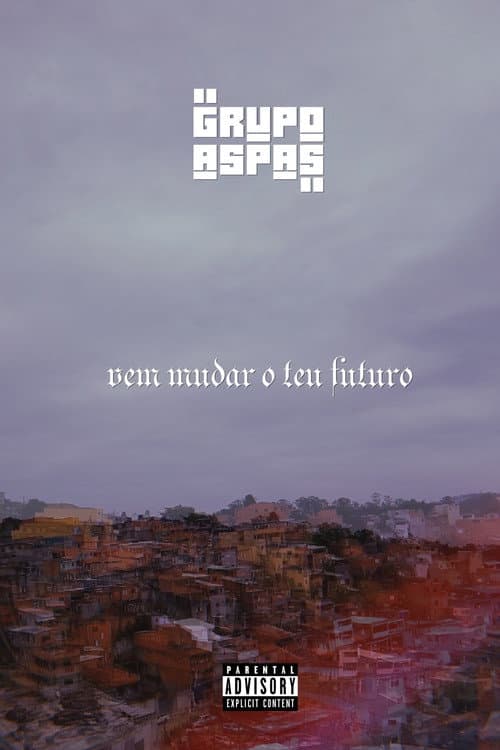 Grupo Aspas: Vem Mudar o Teu Futuro (2014) poster