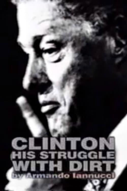 Clinton: His Struggle with Dirt (1998) poster