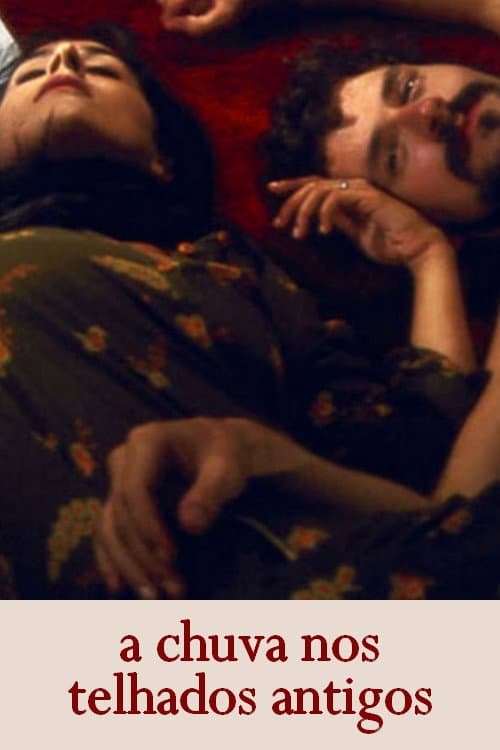 A Chuva nos Telhados Antigos (2006) poster