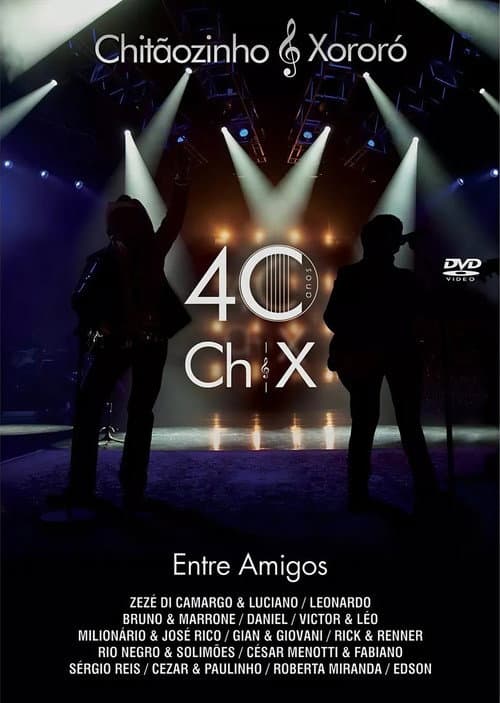 Chitãozinho & Xororó: 40 Anos Entre Amigos (2011) poster
