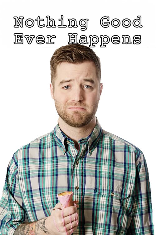 Nothing Good Ever Happens (2016) poster