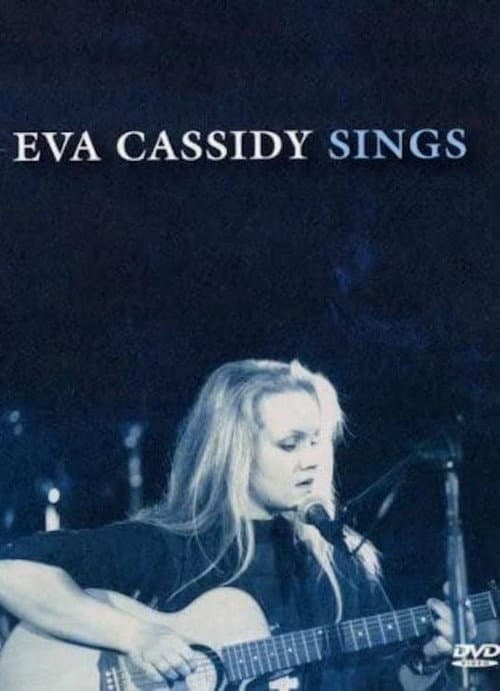 Eva Cassidy - Sings (2004) poster