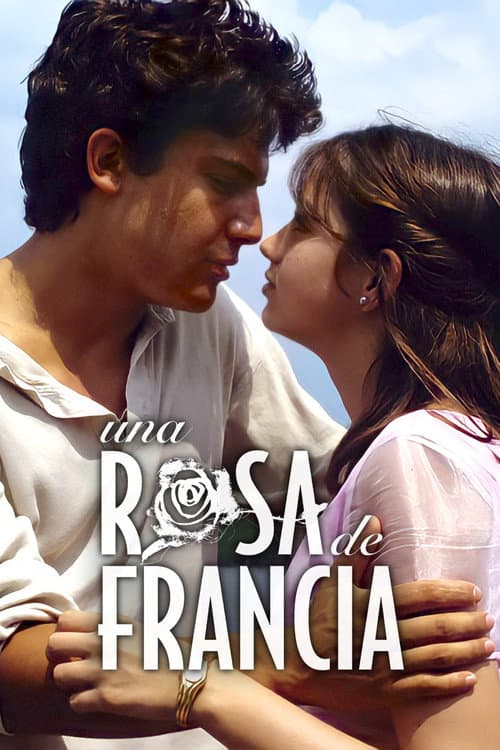 Una rosa de Francia (2006) poster