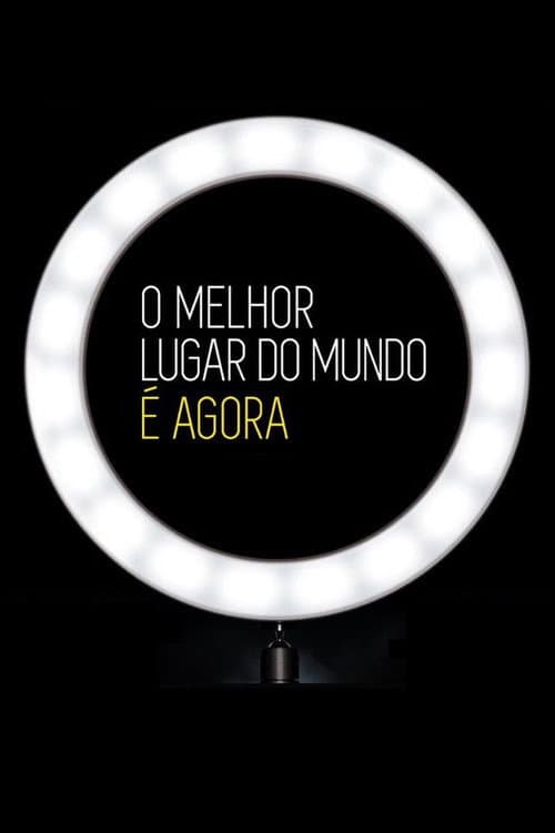 O Melhor Lugar do Mundo é Agora (2021) poster