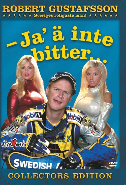 Robert Gustafsson: Ja 'ä inte bitter (2006) poster