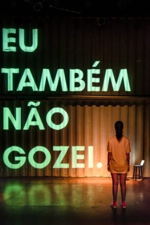 Eu Também não Gozei (2024) poster