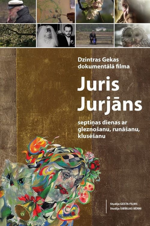 Juris Jurjāns. Septiņas dienas ar gleznošanu, runāšanu, klusēšanu (2024) poster