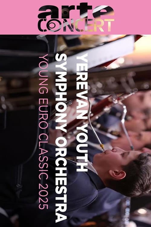 Yerevan Youth Symphony Orchestra Young Euro Classic 2025 (2025) poster
